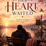 WHERE YOUR HEART WAITED cover