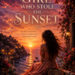 THE GIRL WHO STOLE THE SUNSET cover
