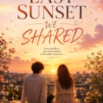 THE LAST SUNSET WE SHARED cover